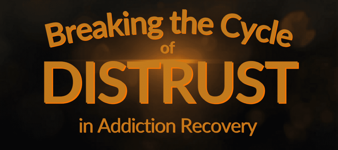 Breaking the Cycle of Distrust in Addiction Recovery