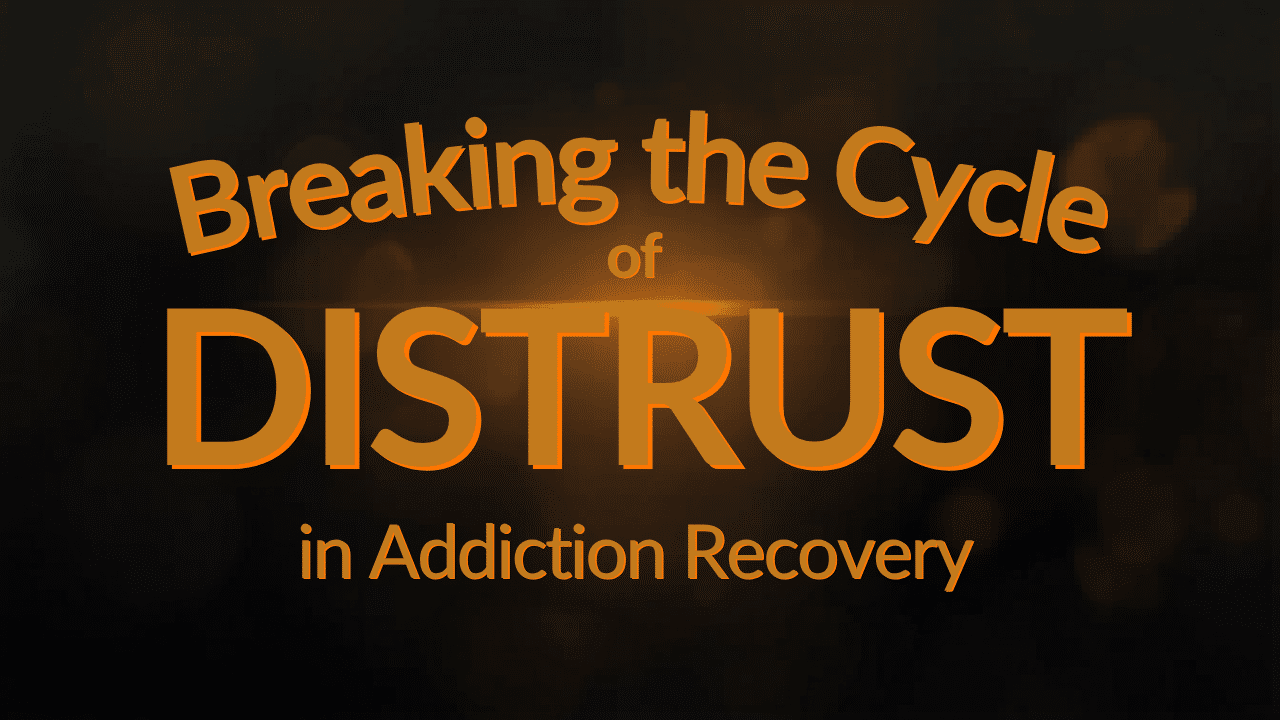 Breaking the Cycle of Distrust in Addiction Recovery