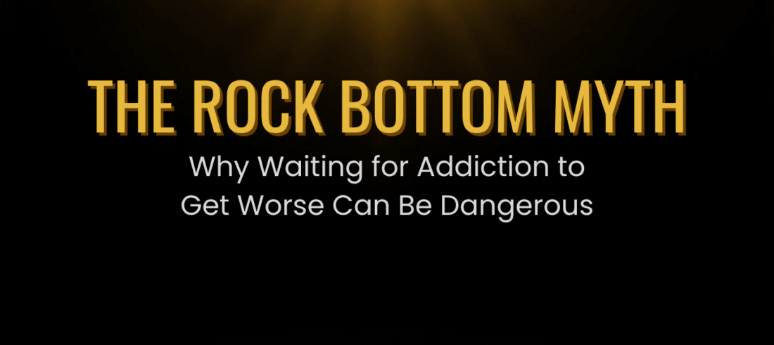 The Rock Bottom Myth Why Waiting for Addiction to Get Worse Can Be Dangerous