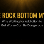 The Rock Bottom Myth Why Waiting for Addiction to Get Worse Can Be Dangerous