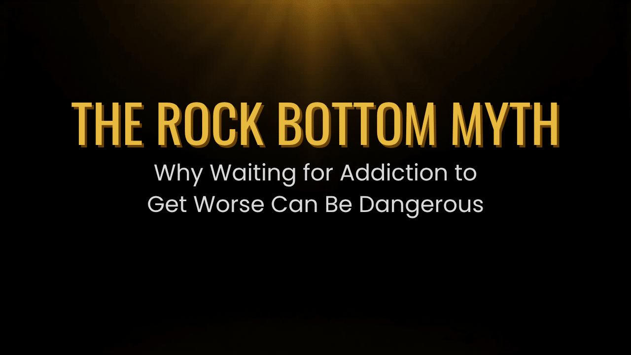 The Rock Bottom Myth Why Waiting for Addiction to Get Worse Can Be Dangerous
