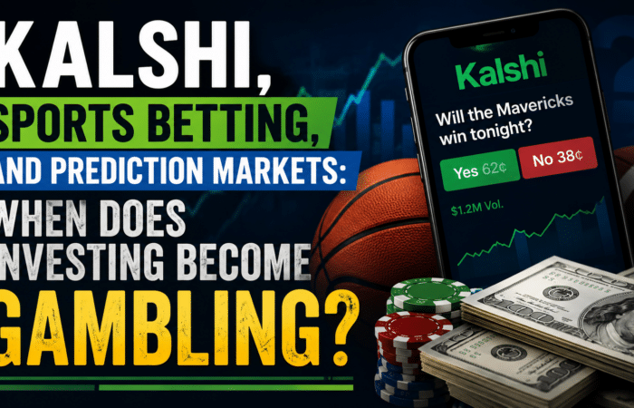 Kalshi, Sports Betting, and Prediction Markets When Does Investing Become Gambling